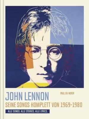 John Lennon. Seine Songs komplett von 1969-1980.