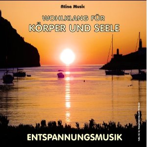Entspannung durch Musik - Wohlklang f�r K�rper und Seele - Entspannungsmusik f�r Meditation Wellness und Tiefenentspannung