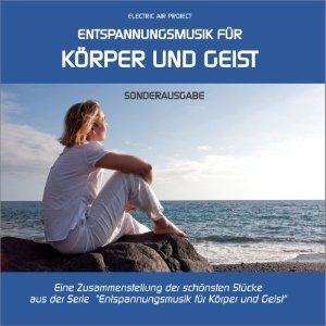 Entspannungsmusik f�r K�rper und Geist - Sonderausgabe