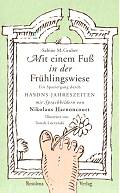 Joseph Haydn Mit einem Fu� in der Fr�hlingswiese Ein Spaziergang durch Haydns Jahreszeiten mit Sprachbildern von Nikolaus Harnoncourt