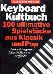 Keyboard Kultbuch. 100 zeitlose Songs: Dieses Buch bietet von Klassik bis Pop alles, was man braucht, um sein Publikum zu beeindrucken.