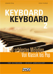 Keyboard Keyboard 2 - Die 100 sch�nsten Melodien von Klassik bis Pop f�r Keyboard - leicht arrangiert