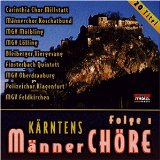 K�rntens M�nnerch�re Folge 1 (Chormusik aus K�rnten)