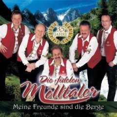 Die Fidelen M�lltaler - Meine Freunde sind die Berge