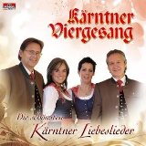 K�rntner Viergesang: Die Sch�nsten K�rntner Liebeslieder