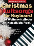 : Christmas Kultsongs for Keyboard: 66 Weihnachtslieder von Klassik bis Rock