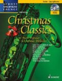  : Christmas Classics: Die 16 beliebtesten Weihnachtsmelodien. Tenor-Saxophon. Ausgabe mit CD. (Schott Saxophone Lounge)