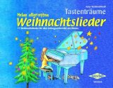 : Meine allerersten Weihnachtslieder: 21 Weihnachtslieder für den Anfangsunterricht am Klavier. Tastenträume