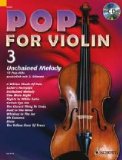  : Pop for Violin: Unchained Melody. Band 3. 1-2 Violinen. Ausgabe mit CD.