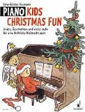  : Piano Kids Christmas Fun: Lieder, Geschichten und vieles mehr für eine fröhliche Weihnachtszeit. Klavier.