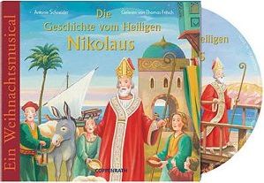 Die Geschichte vom Heiligen Nikolaus: Ein Weihnachts-Musical
