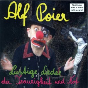 Alf Poier - Lustige Lieder der Traurigkeit