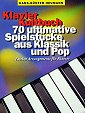 Klavier Kultbuch - 70 ultimative Spielstuecke aus Klassik + Pop
