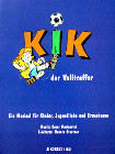 Kik der Volltreffer - Musical für Kinder Jugendliche und Erwachsene