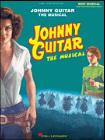 Johnny Guitar - The Musical  - Martin Silvestrini + Joel Higgins