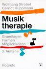 Musiktherapie Grundlagen, Formen, Möglichkeiten