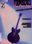 Blues you can use - inkl. CD - Komplettkurs für angehende Bluesgitarristen