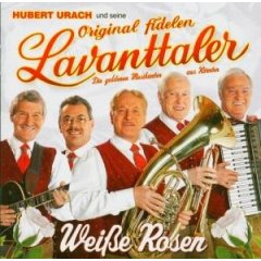 Hubert Urach & Seine Original Fidelen Lavanttaler - Weisse Rosen-40 Jahre