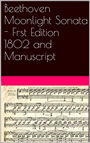 Beethoven Moonlight Sonata - First Edition 1802 and Manuscript