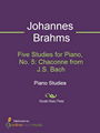Five Studies for Piano, No. 5: Chaconne from J.S. Bach