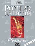  : Popular Collection Christmas für Trompete und Klavier/Keyboard mit Bleistift -- 24 beliebte Weihnachtslieder von STILLE NACHT bis LAST CHRISTMAS in klangvollen mittelschweren Arrangements (Noten/sheet music)