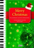  : Merry Christmas für Klavier, Keyboard oder Gitarre: Alte und neue Weihnachtslieder