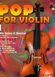  : Pop for Violin: We Have A Dream. Band 1. 1-2 Violinen. Ausgabe mit CD.